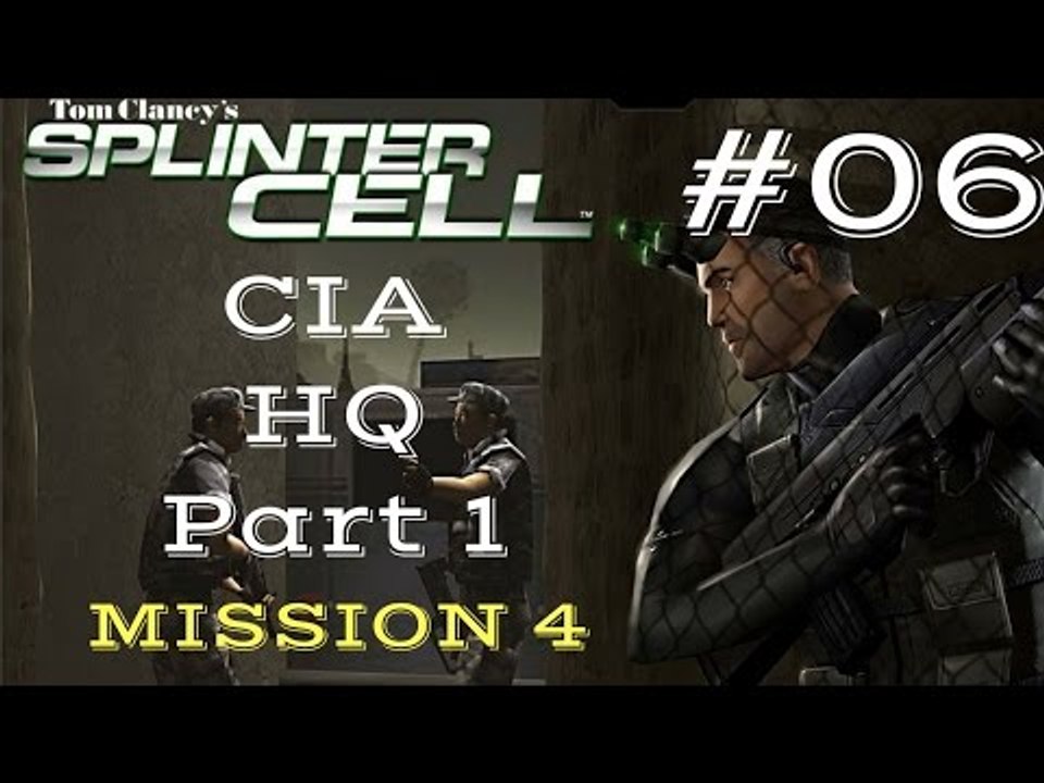 Splinter Cell Gameplay | Let's Play Tom Clancy's Splinter Cell - CIA HQ 1/3 (Mission 4)