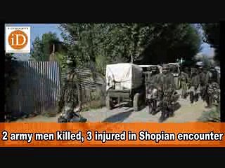2 army men killed, 3 injured in Shopian encounter