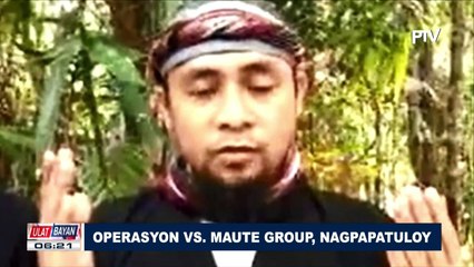 Operasyon vs. Maute group, nagpapatuloy