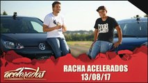 Racha Acelerados - 13.08.17