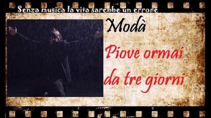 Moda' - Piove ormai da tre giorni con testo