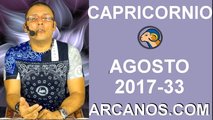CAPRICORNIO AGOSTO 2017-13 al 19 Ago 2017-Amor Solteros Parejas Dinero Trabajo-ARCANOS.COM