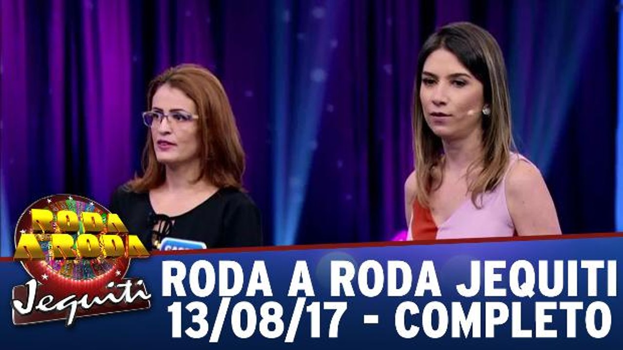 Roda a Roda Jequiti - 13.08.17 - Completo