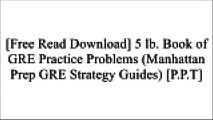 [3MTgR.[F.r.e.e] [D.o.w.n.l.o.a.d] [R.e.a.d]] 5 lb. Book of GRE Practice Problems (Manhattan Prep GRE Strategy Guides) by Manhattan PrepManhattan PrepKaplan Test PrepEducational Testing Service [D.O.C]