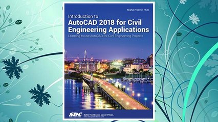 Download PDF Introduction to AutoCAD 2018 for Civil Engineering Applications FREE