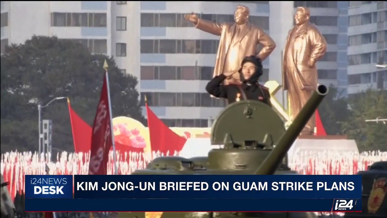 i24NEWS DESK | Kim Jong-un briefed on Guam strike plans | Tuesday, August 15th 2017
