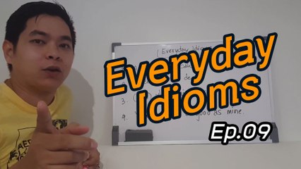 สอนสำนวนภาษาอังกฤษ Ep.9 | Everyday Idioms