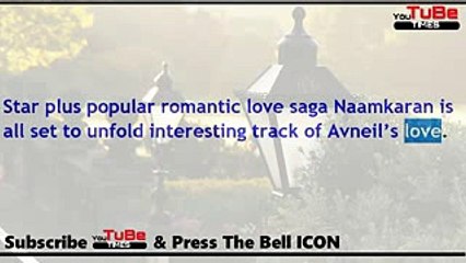 Naamkaran,14 Aug 2017 News,Neil overcomes death,thanks to Avni for,bringing back,Neil alive