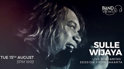 Sulle Wijaya live from Jakarta