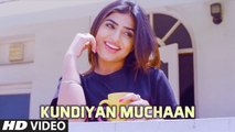 Kundiyan Muchaan HD Video Song Sandy Sandhu & Gurwinder Dalam 2017 Latest Punjabi Songs