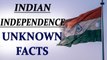 Indian Independence 70 years: Interesting facts | Oneindia News