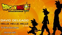 Dragon Ball Super Ending 1 - Hello Hello Hello (Cover Latino) TV Size [2015]