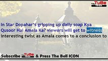 Kya Qusoor Hai Amala Ka,14th Aug 2017 News,Amala to divorce,Abeer ending love