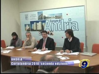 ANDRIA. CORTOLANDRIA 2010, presentata la seconda edizione