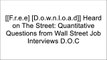 [2QiXy.[F.R.E.E] [D.O.W.N.L.O.A.D] [R.E.A.D]] Heard on The Street: Quantitative Questions from Wall Street Job Interviews by Timothy Falcon CrackMark JoshiGayle Laakmann McDowellSteven Shreve [P.P.T]