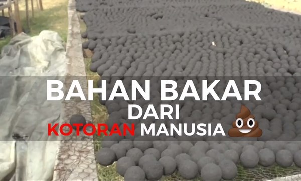 Bahan Bakar dari Kotoran Manusia