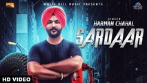 Sardaar HD Video Song Harman Chahal 2017 New Punjabi Songs