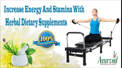 Increase Energy And Stamina With Herbal Dietary Supplements