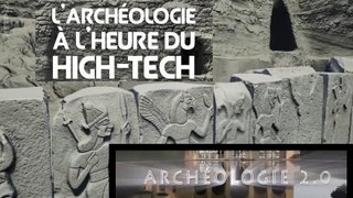 L'Archéologie A L'Heure Du High-Tech.