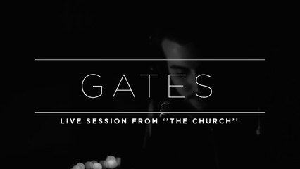Bellevue - Gates (Live Session from The Church)
