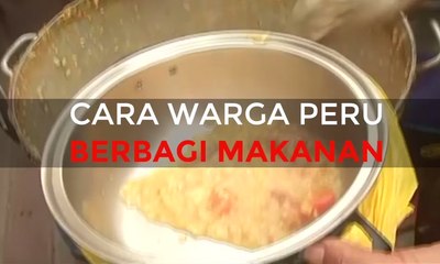 Cara Warga Peru Berbagi Makanan