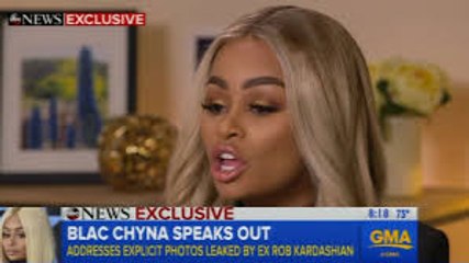'I was devastated-' Blac Chyna speaks out about leaked photos