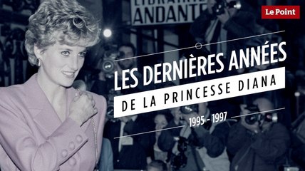 Les dernières années de la princesse Diana