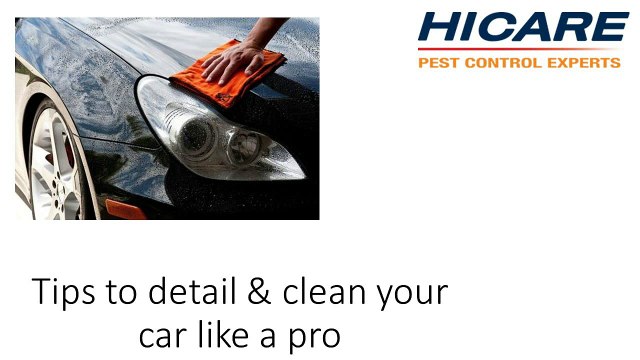 Tips to detail & clean your car like a pro