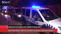 İstanbul’da ‘Gece Kartalları’ göreve başladı