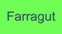 How to Pronounce Farragut