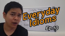 สอนสำนวนภาษาอังกฤษ Ep.10 | Everyday Idioms