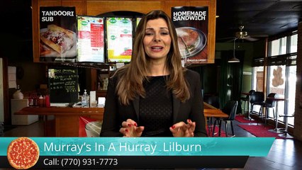 Murry's  In A Hurry Pizza Lilburn 5 Star Review | 770-031-7773