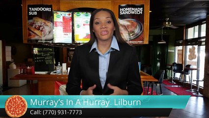 Murry's  In A Hurry Pizza Lilburn 5 Star Review | 770-031-7773