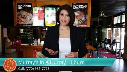 Murry's  In A Hurry Pizza Lilburn 5 Star Review | 770-031-7773