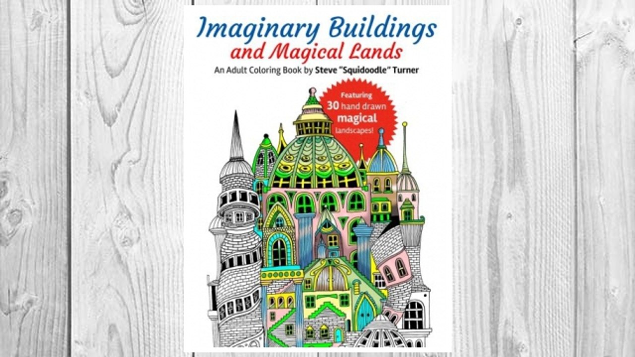 Download PDF Imaginary Buildings and Magical Lands: Fantastic Forests, Landscapes, Castles and Doodled Cities to Color FREE