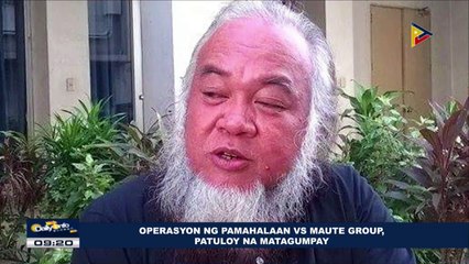 Operasyon ng pamahalan vs Maute group, patuloy na matagumpay