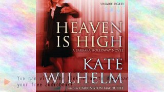 Heaven Is High: A Barbara Holloway Novel Audiobook | Kate Wilhelm