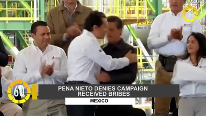 In 60 Seconds: Peña Nieto Denies Campaign Received Bribes