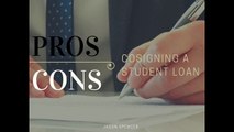 Pros and Cons of Cosigning Student Loans