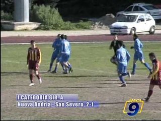 Nuova Andria - San Severo 2-1 |  Prima Categoria Girone A