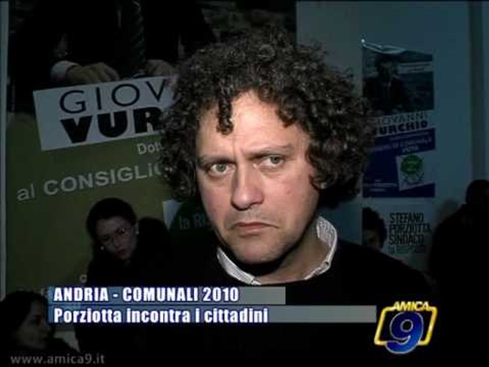 ANDRIA | Comunali 2010 | Porziotta incontra i cittadini
