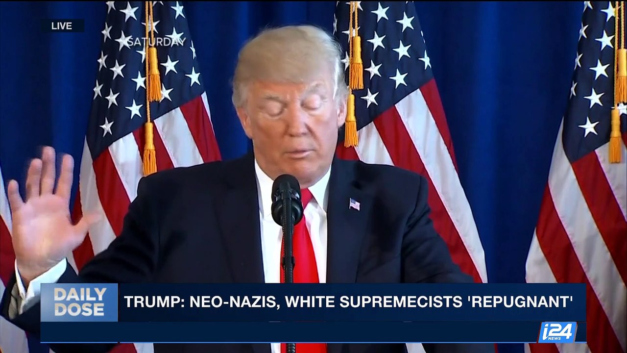 DAILY DOSE | Trump: Neo-Nazis, white supremacists ' repugnant'  | Tuesday, August 15th 2017