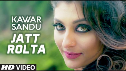 Download Video: Jatt Rolta HD Video Song Kawar Sandhu 2017 Western Penduz Latest Punjabi Songs