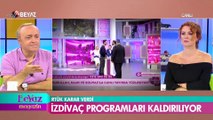 İzdivaç programları kaldırılıyor!