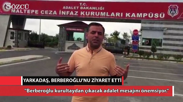 Yarkadaş: Berberoğlu kurultaydan çıkacak adalet mesajını önemsiyor.