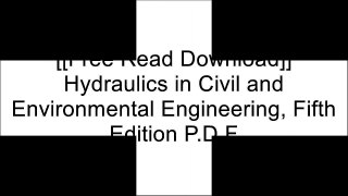 [U77lA.[F.r.e.e] [R.e.a.d] [D.o.w.n.l.o.a.d]] Hydraulics in Civil and Environmental Engineering, Fifth Edition by Andrew Chadwick, John Morfett, Martin Borthwick EPUB