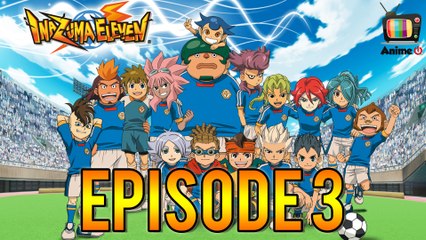 Inazuma Eleven - ÉPISODE 3: "À LA RECHERCHE DE LA MEILLEURE TECHNIQUE !"