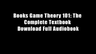Books Game Theory 101: The Complete Textbook Download Full Audiobook