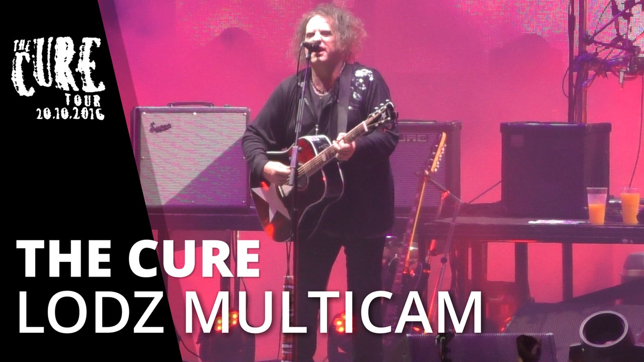 The Cure - Just Like Heaven * The Cure Lodz Multicam * Live 2016 FullHD