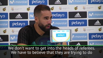 Carvajal - We won't get into the 'heads of referees'